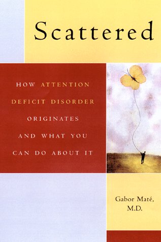 cover image Scattered: How Attention Deficit Disorder Originates and What You Can Do about It