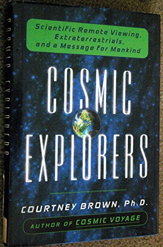 cover image Cosmic Explorers: Scientific Remote Viewing, Extraterrestrials, and a Message for Mankind
