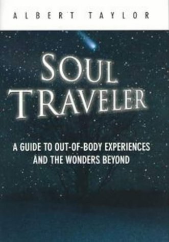 cover image Soul Traveler: A Guide to Out-Of-Body Experiences and the Wonders Beyond