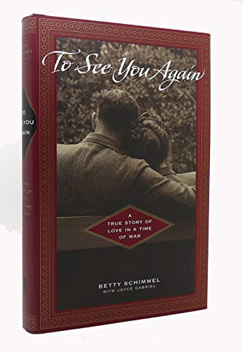 cover image To See You Again: A True Story of Love in a Time of War: A True Story of Love in a Time of War
