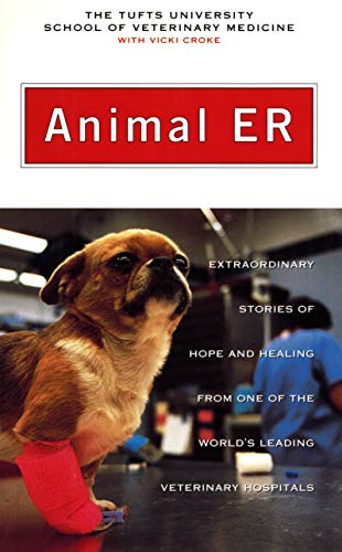 cover image Animal E.R.: Extraordinary Stories Hope Healing from 1 World's Leading Veterinary Hospitals