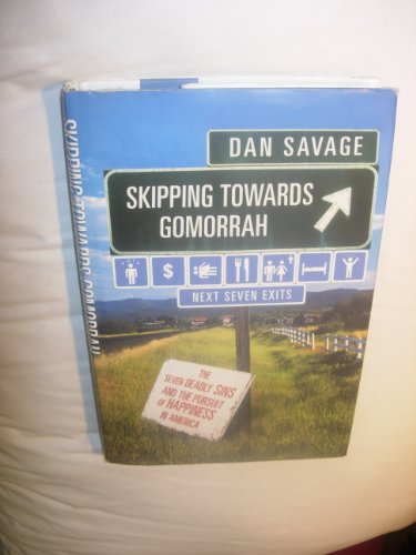 cover image SKIPPING TOWARDS GOMORRAH: The Seven Deadly Sins and the Pursuit of Happiness in America