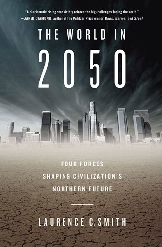 cover image The World in 2050: Four Forces Shaping Civilization's Northern Future