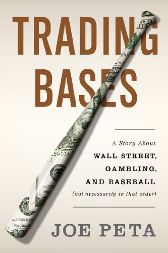 cover image Trading Bases: 
A Story About Wall Street, 
Gambling and Baseball