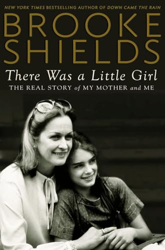 cover image There Was a Little Girl: The Real Story of My Mother and Me