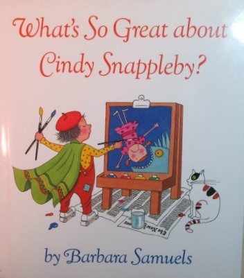 cover image What's So Great about Cindy Snappleby?