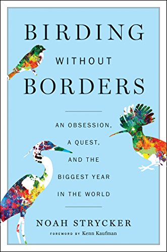 cover image Birding Without Borders: An Obsession, a Quest, and the Biggest Year in the World