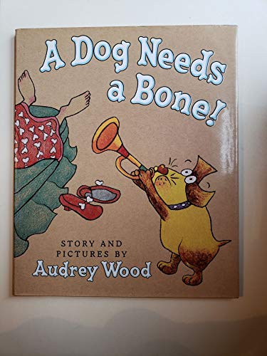 cover image A Dog Needs a Bone