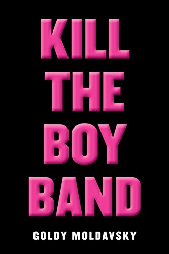 cover image Kill the Boy Band