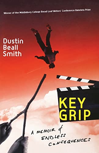cover image Key Grip: A Memoir of Endless Consequences