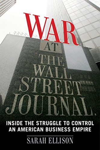 cover image War at the Wall Street Journal: Inside the Struggle to Control an American Business Empire
