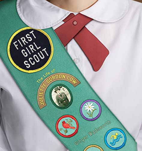 cover image First Girl Scout: The Life of Juliette Gordon Low