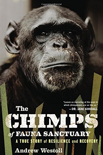 cover image The Chimps of Fauna Sanctuary: A True Story of Resilience and Recovery