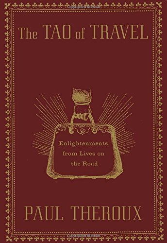 cover image The Tao of Travel: Enlightenments from Lives on the Road