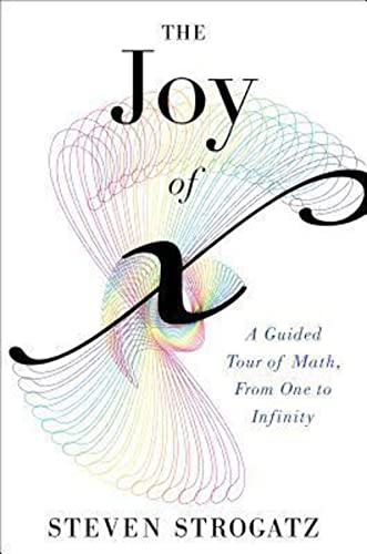 cover image The Joy of X: A Guided Tour of Math, From One to Infinity 
