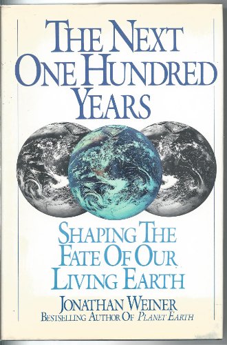 cover image The Next One Hundred Years: Shaping the Fate of Our Living Earth
