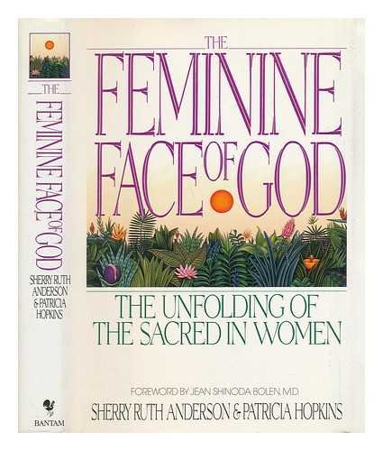 cover image The Feminine Face of God: The Unfolding of the Sacred in Women