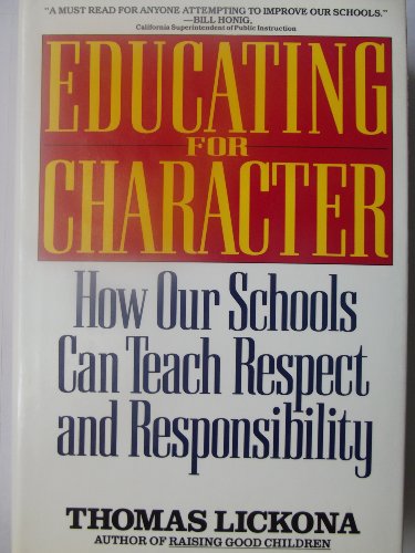 cover image Educating for Character: How Our Schools Can Teach Respect and Responsibility