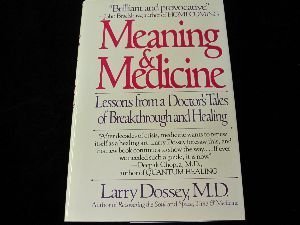 cover image Meaning and Medicine: A Doctor's Tales of Breakthrough and Healing