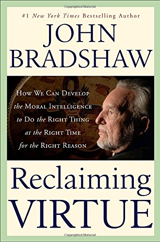 cover image Reclaiming Virtue: How We Can Develop the Moral Intelligence to Do the Right Thing at the Right Time for the Right Reason