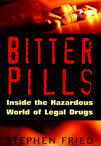 cover image Bitter Pills: Inside the Hazardous World of Legal Drugs