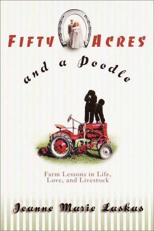 cover image Fifty Acres and a Poodle: A Story of Love, Livestock, and Finding Myself on a Farm