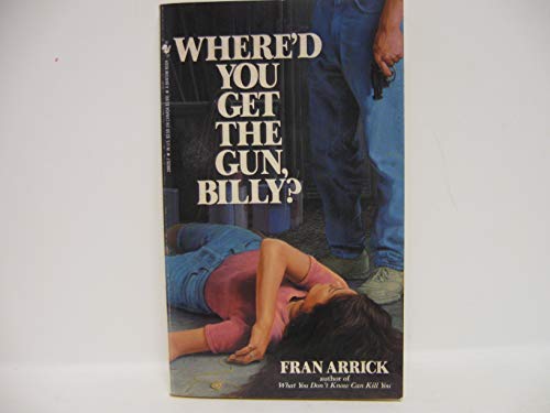 cover image Where'd You Get the Gun, Billy?
