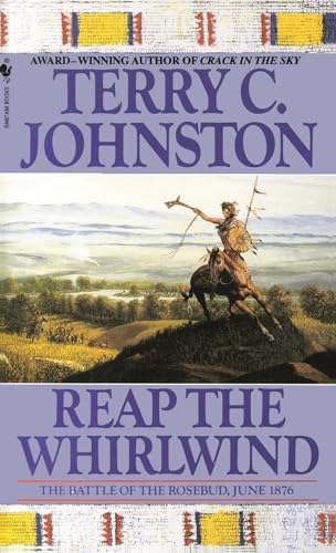 cover image Reap the Whirlwind: The Battle of the Rosebud, June 1876