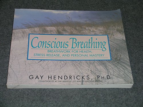 cover image Conscious Breathing: Breathwork for Health, Stress Release, and Personal Mastery