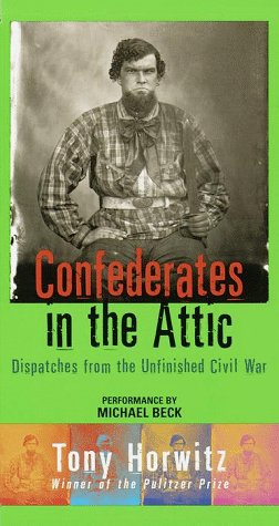 cover image Confederates in the Attic: Dispatches from the Unfinished Civil War