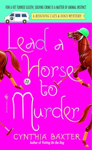cover image LEAD A HORSE TO MURDER: A Reigning Cats & Dogs Mystery
