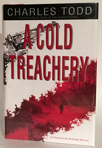 cover image A COLD TREACHERY: An Inspector Ian Rutledge Mystery