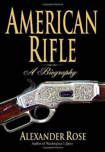 cover image American Rifle: A Biography