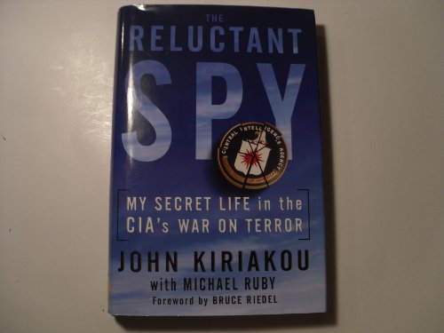 cover image The Reluctant Spy: My Secret Life in the CIA’s War on Terror