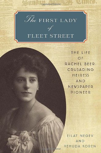 cover image The First Lady of Fleet Street: The Life of Rachel Beer: Crusading Heiress and Newspaper Pioneer