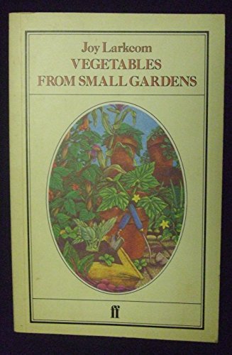 cover image Vegetables from Small Gardens: A Guide to Intensive Cultivation