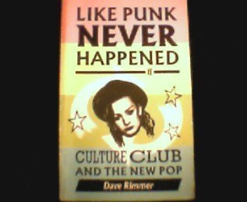 cover image Like Punk Never Happened: Culture Club and the New Pop