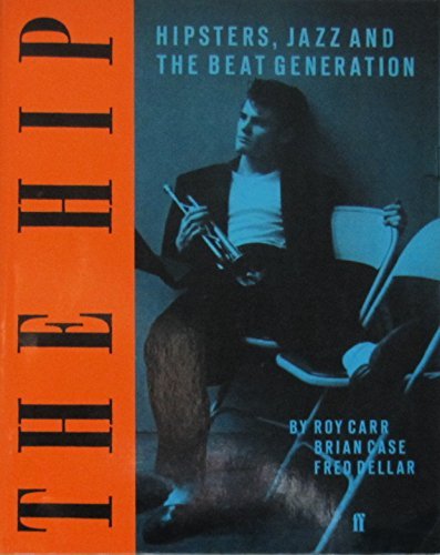 cover image The Hip: Hipsters, Jazz, and the Beat Generation