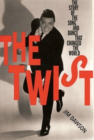 cover image The Twist: The Story of the Song That Changed the World