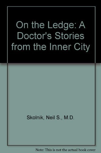 cover image On the Ledge: A Doctor's Stories from the Inner City