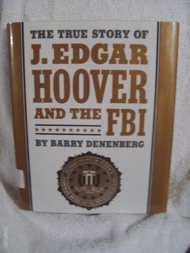 cover image The True Story of J. Edgar Hoover and the FBI