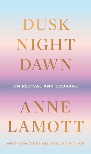 cover image Dusk Night Dawn: On Revival and Courage 