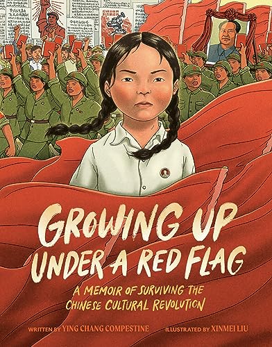 cover image Growing Up Under a Red Flag: A Memoir of Surviving the Chinese Cultural Revolution
