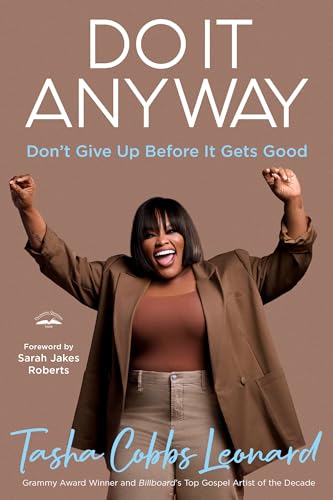 cover image Do It Anyway: Don’t Give Up Before It Gets Good