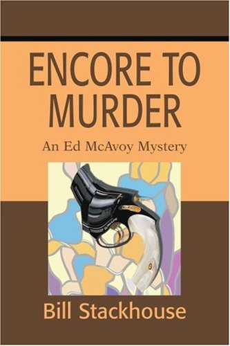 cover image ENCORE TO MURDER: An Ed McAvoy Mystery