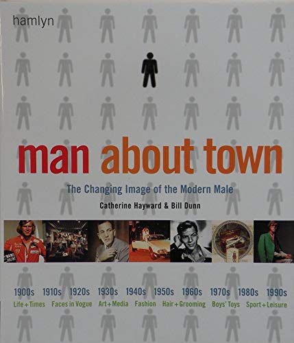 cover image Man about Town: The Changing Image of the Modern Male