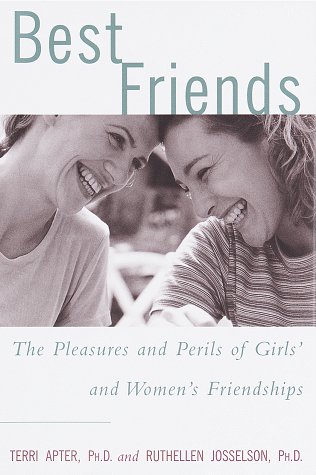 cover image Best Friends: The Pleasures and Perils of Girls' and Women's Friendships