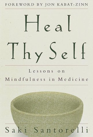 cover image Heal Thy Self: Lessons on Mindfulness in Medicine