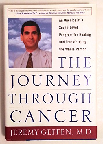 cover image The Journey Through Cancer: An Oncologist's Seven-Level Program for Healing and Transforming the Whole Person