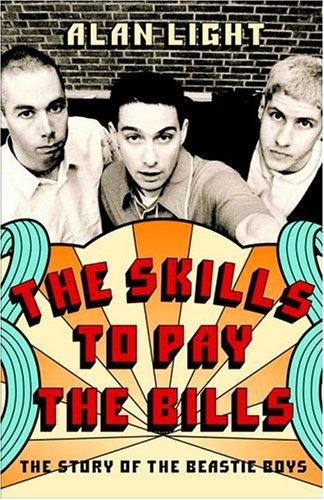 cover image The Skills to Pay the Bills: The Story of the Beastie Boys